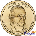 Монета 1 доллар Джеймс Нокс Полк 11-ый президент США. 2009 год